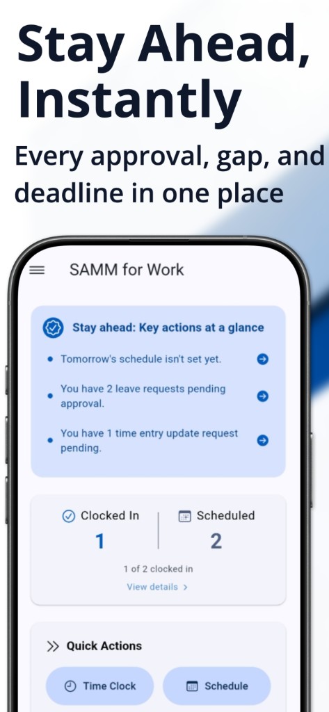 SAMM for Work Stay Ahead dashboard showing pending approvals, schedule gaps, and clock-in status on mobile